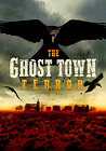 The Ghost Town Terror