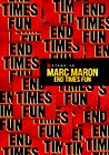 Marc Maron: End Times Fun