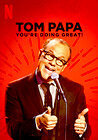 Tom Papa: You're Doing Great!