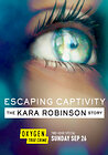 Escaping Captivity: The Kara Robinson Story