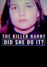 The Killer Nanny: Did She Do It?