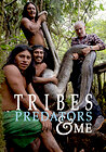 Tribes, Predators & Me