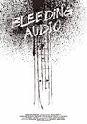 Bleeding Audio