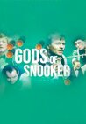 Gods of Snooker