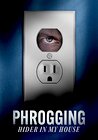 Phrogging: Hider in My House