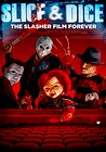 Slice and Dice: The Slasher Film Forever