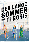 The Long Summer of Theory