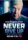 Homicide Hunter: Never Give Up