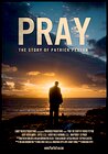 Pray: The Story of Patrick Peyton