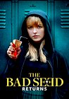 The Bad Seed Returns