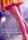 Who Is Killing the Cheerleaders?