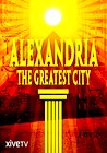 Alexandria: The Greatest City