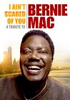 I Ain't Scared of You: A Tribute to Bernie Mac