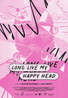 Long Live My Happy Head