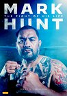 Mark Hunt: The Fight of His Life