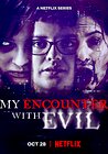 My Encounter with Evil