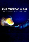 The TikTok Man: Catching a Predator