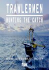 Trawlermen: Hunting the Catch