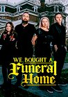 We Bought A Funeral Home