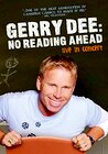 Gerry Dee: No Reading Ahead - Live in Concert