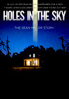 Holes in the Sky: The Sean Miller Story