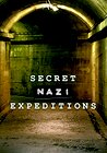 Secret Nazi Expeditions