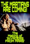 Invaders from Mars: The Martians Are Coming! - The Making of 'Invaders from Mars'