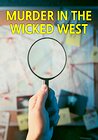 Murder in the Wicked West