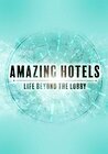 Amazing Hotels: Life Beyond the Lobby