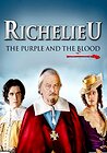 Richelieu: La pourpre et le sang