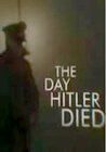 The Day Hitler Died