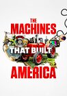 The Machines That Built America