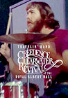 Travelin' Band: Creedence Clearwater Revival at the Royal Albert Hall