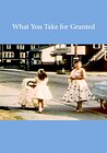 What You Take for Granted