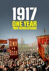 1917: One Year, Two Revolutions