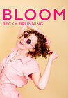 Becky Brunning: Bloom