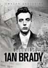 Becoming Ian Brady