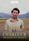 Charles R: The Making of a Monarch