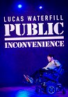 Lucas Waterfill: Public Inconvenience