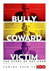 Bully. Coward. Victim. The Story of Roy Cohn