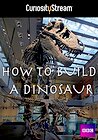 How to Build a Dinosaur