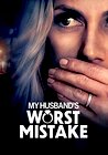 My Husband's Worst Mistake