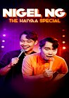 Nigel Ng: The HAIYAA Special