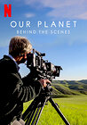 Our Planet: Behind the Scenes