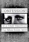 Confessions of a Time Traveler - The Man from 3036