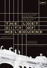 The Lost City of Melbourne