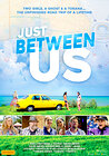 Just Between Us