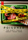 Poisoned: The Dirty Truth About Your Food