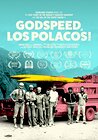 Godspeed, Los Polacos!