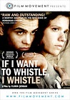 If I Want to Whistle, I Whistle